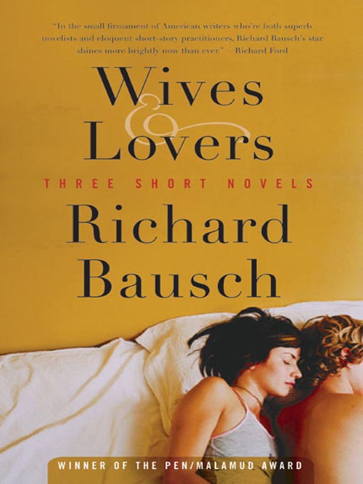 Title details for Wives & Lovers by Richard Bausch - Available